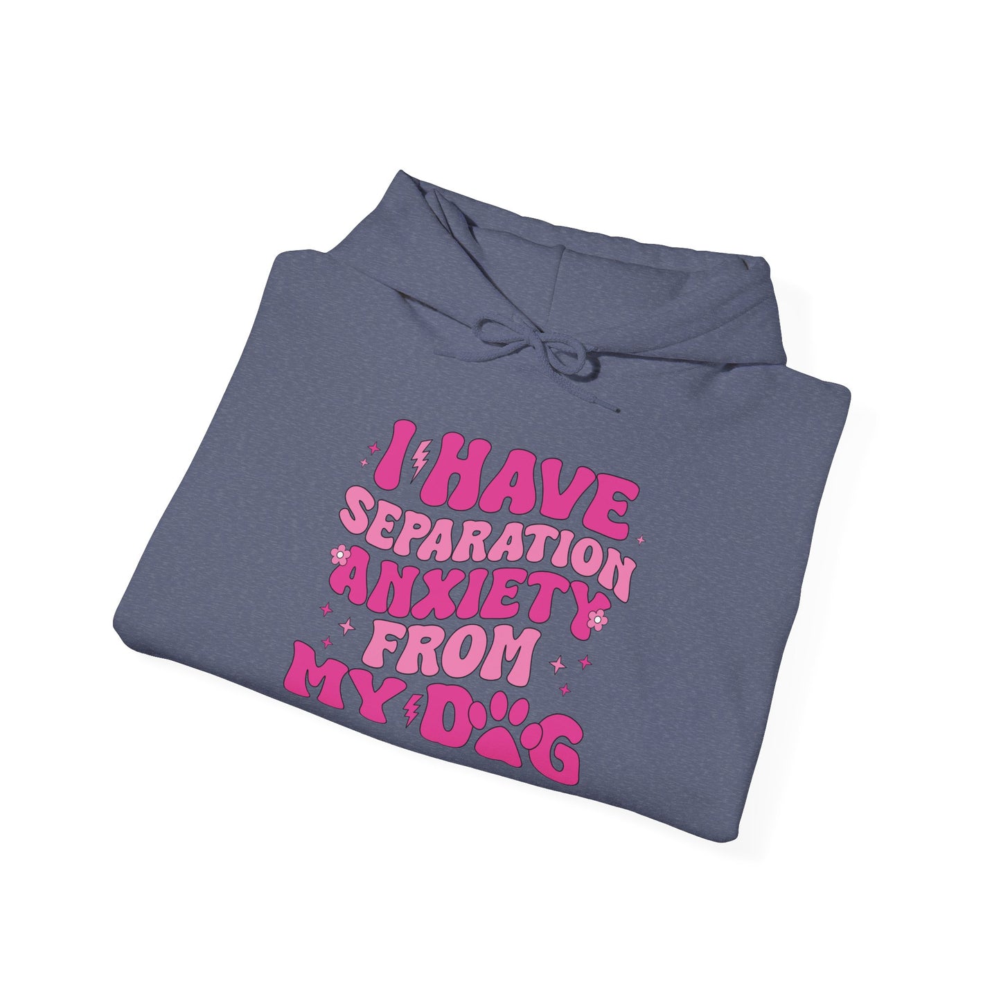 Separation Anxiety from My Dog Hoodie | Unisex Heavy Blend Sweatshirt