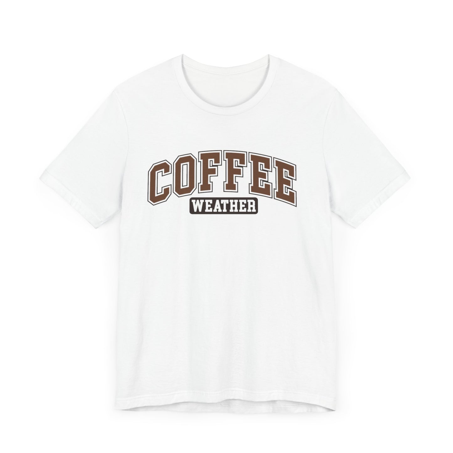 Coffee Weather Tee - Cozy Graphic Tee for Coffee Lovers, Perfect for Fall & Winter Weather Apparel, Cute Coffee Shirt, Gift for Her