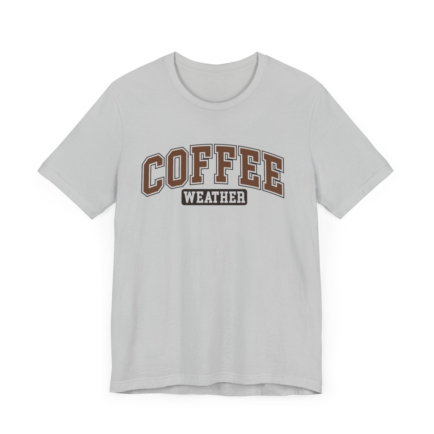 Coffee Weather Tee - Cozy Graphic Tee for Coffee Lovers, Perfect for Fall & Winter Weather Apparel, Cute Coffee Shirt, Gift for Her