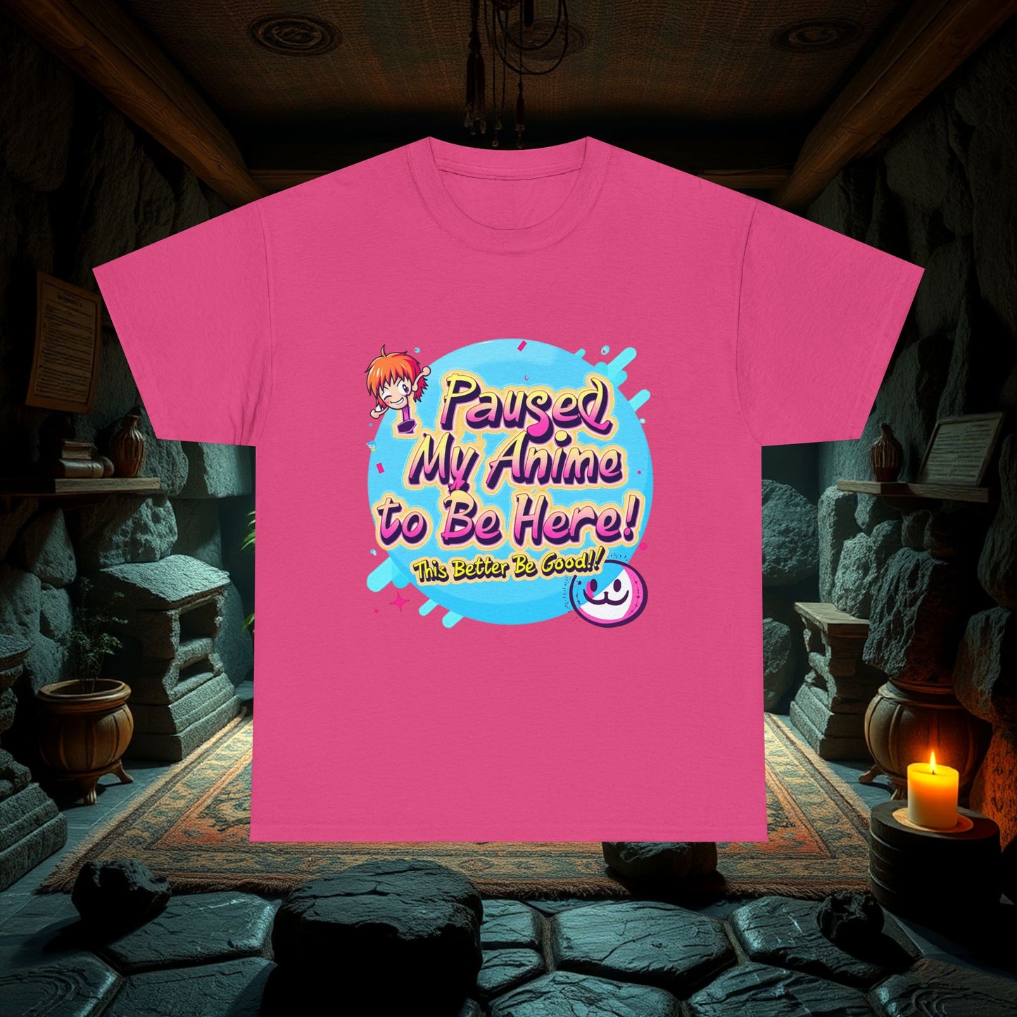 Funny Anime Paused My Anime To Be Here This Better Be Good Unisex Tee, Cotton Shirt, Anime Lover Gift, Humorous Graphic Tee, Comic Con Shirt