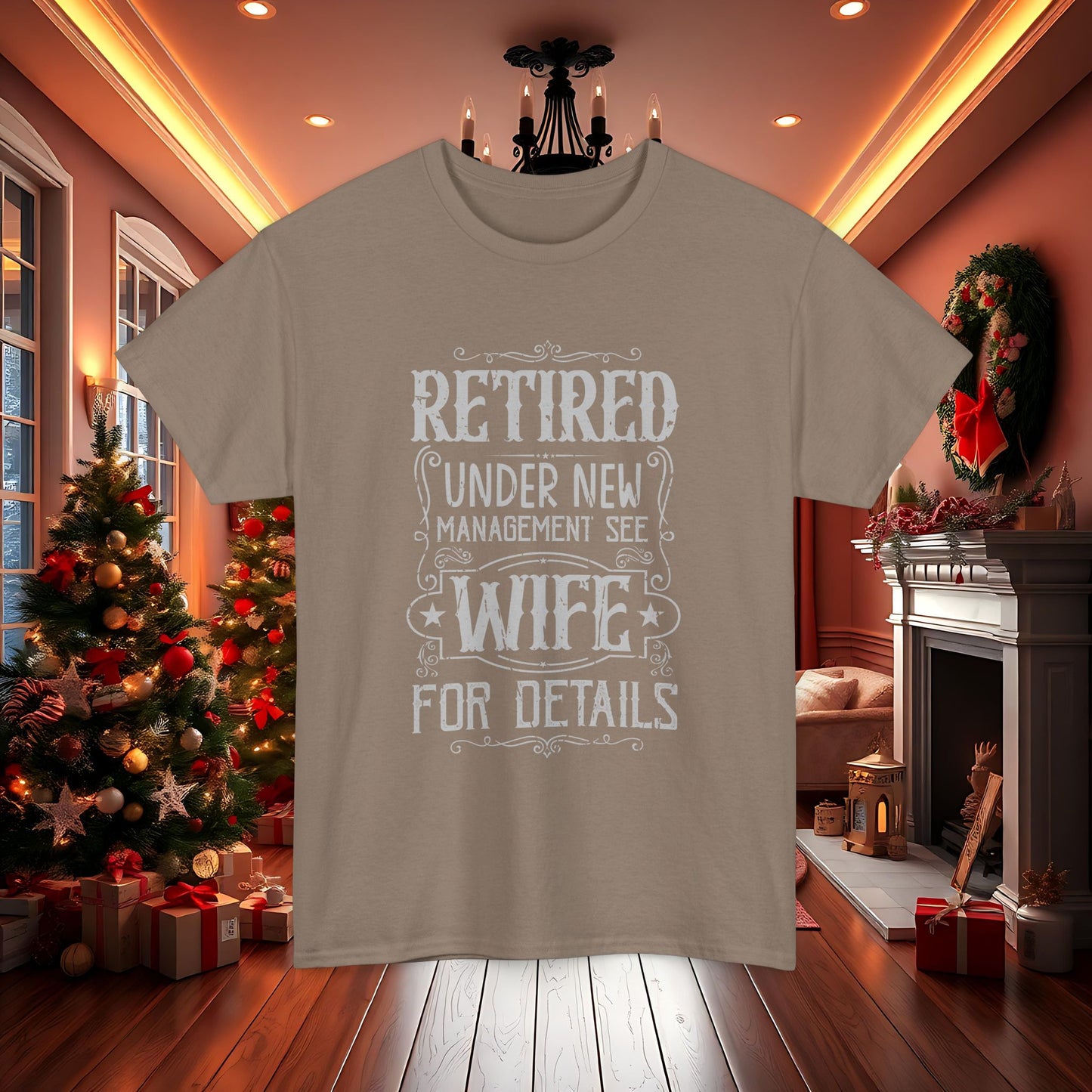 Retired Under New Management See Wife for Details Heavy Cotton Tee, Funny Retired Unisex T-Shirt, Humorous Gift Idea for Retirees