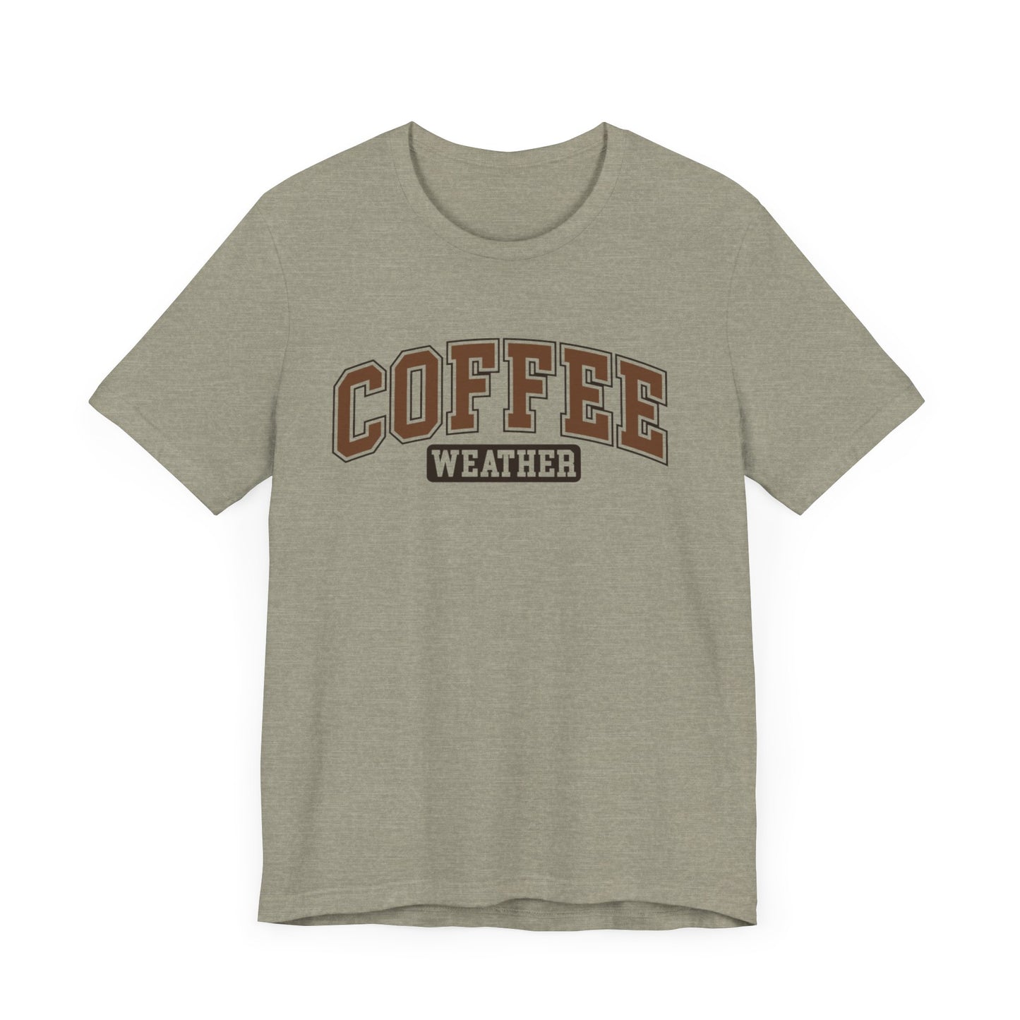 Coffee Weather Tee - Cozy Graphic Tee for Coffee Lovers, Perfect for Fall & Winter Weather Apparel, Cute Coffee Shirt, Gift for Her