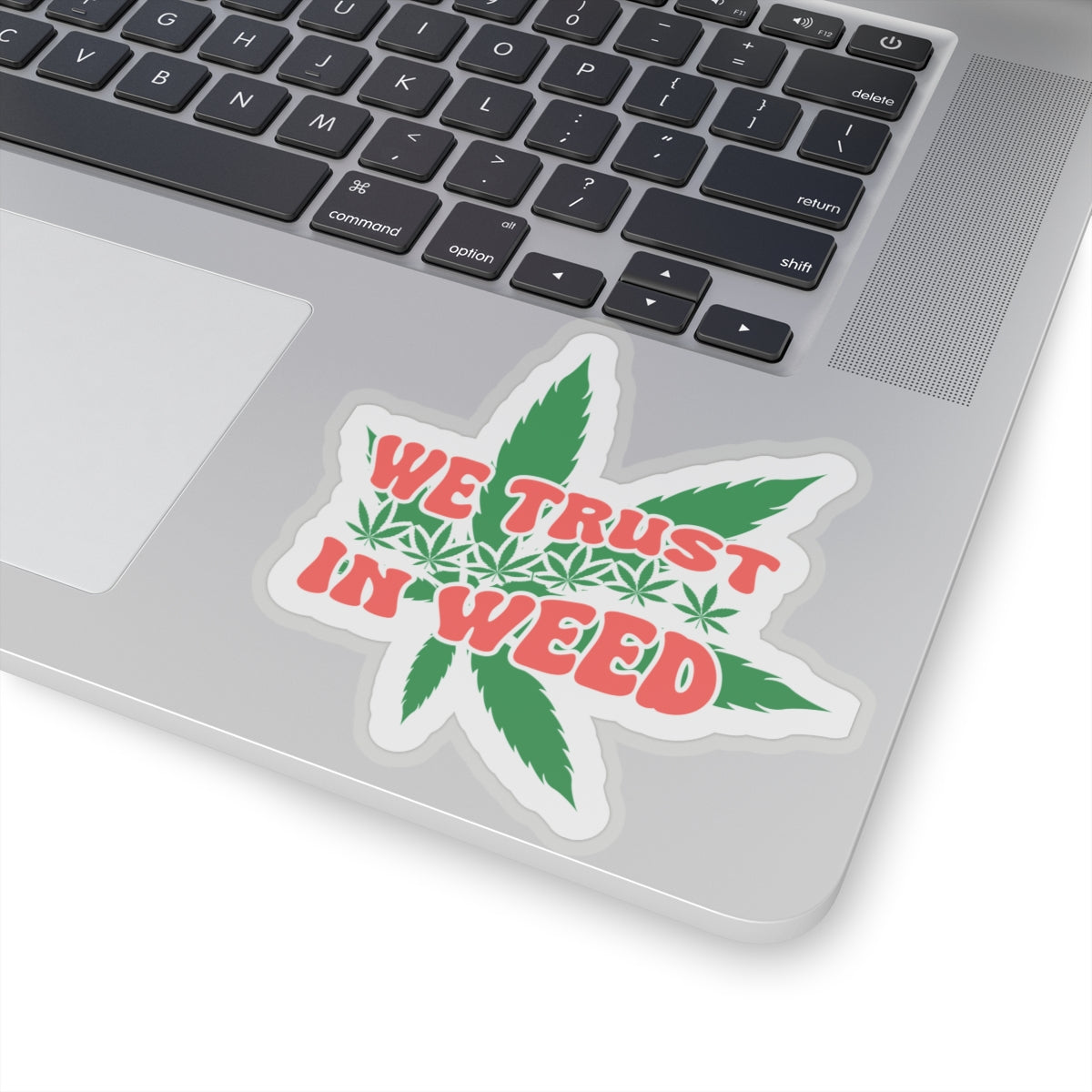 We Trust In Weed Kiss-Cut Stickers, Marijuana Lover Gift, Funny Cannabis Decal, 420 Accessories, Plant Lady Sticker, Laptop Decal