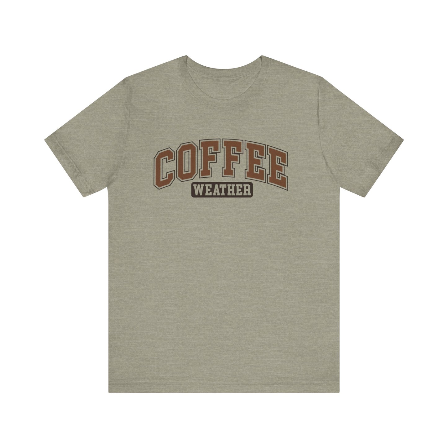 Coffee Weather Tee - Cozy Graphic Tee for Coffee Lovers, Perfect for Fall & Winter Weather Apparel, Cute Coffee Shirt, Gift for Her