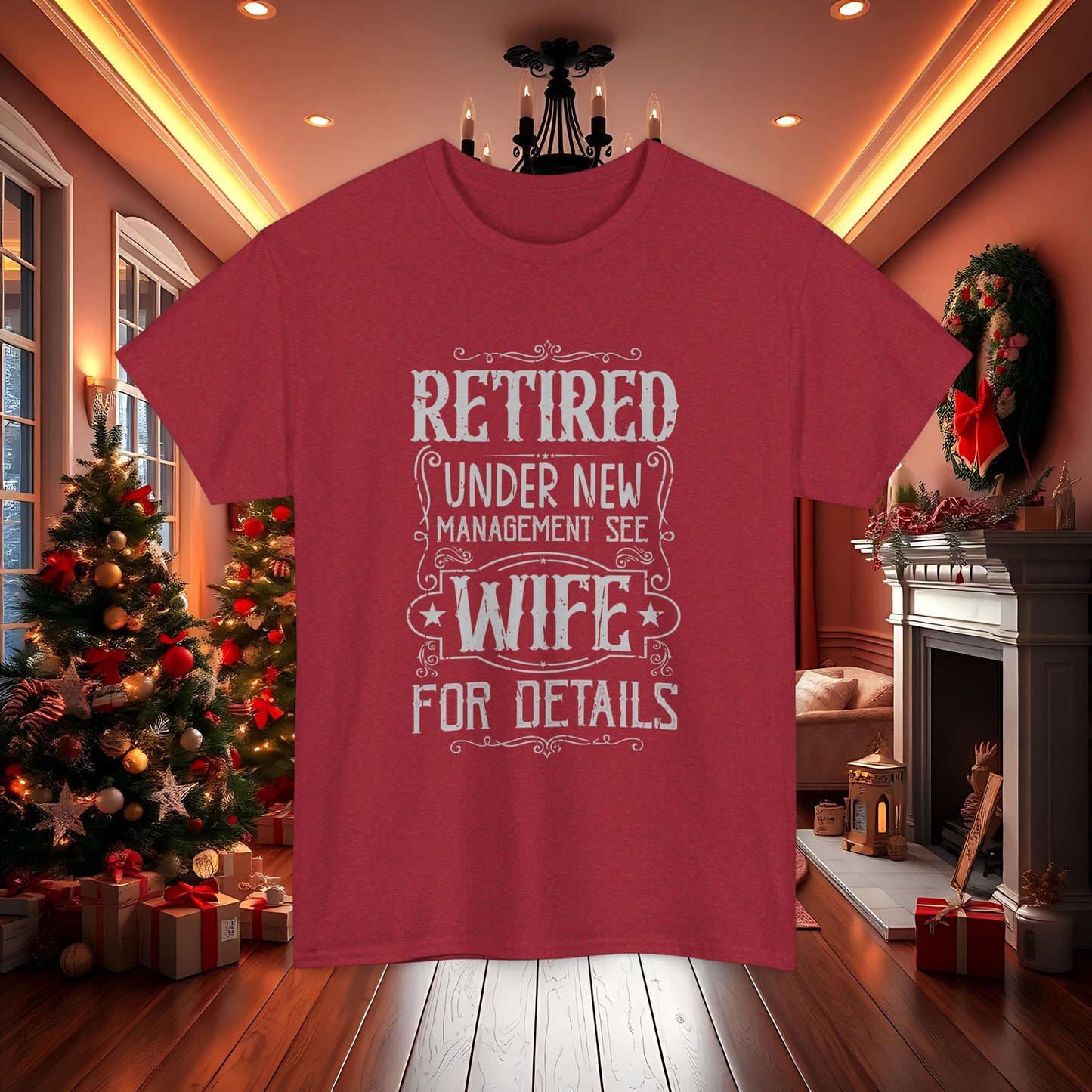 Retired Under New Management See Wife for Details Heavy Cotton Tee, Funny Retired Unisex T-Shirt, Humorous Gift Idea for Retirees