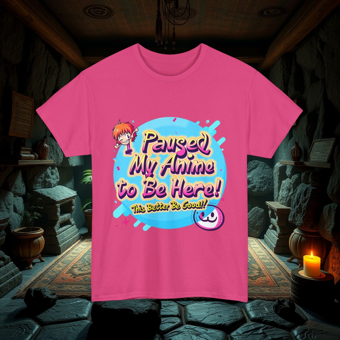 Funny Anime Paused My Anime To Be Here This Better Be Good Unisex Tee, Cotton Shirt, Anime Lover Gift, Humorous Graphic Tee, Comic Con Shirt