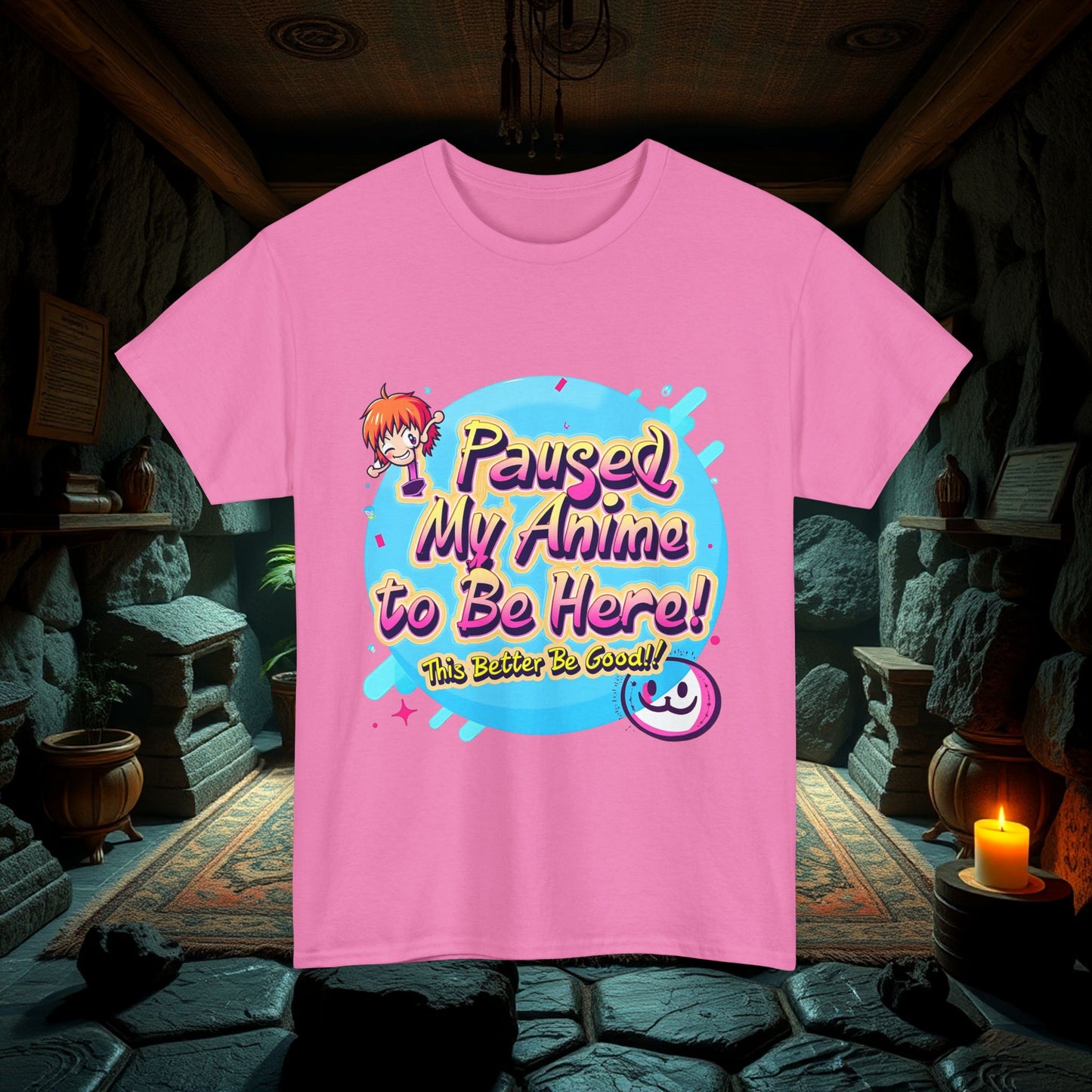 Funny Anime Paused My Anime To Be Here This Better Be Good Unisex Tee, Cotton Shirt, Anime Lover Gift, Humorous Graphic Tee, Comic Con Shirt