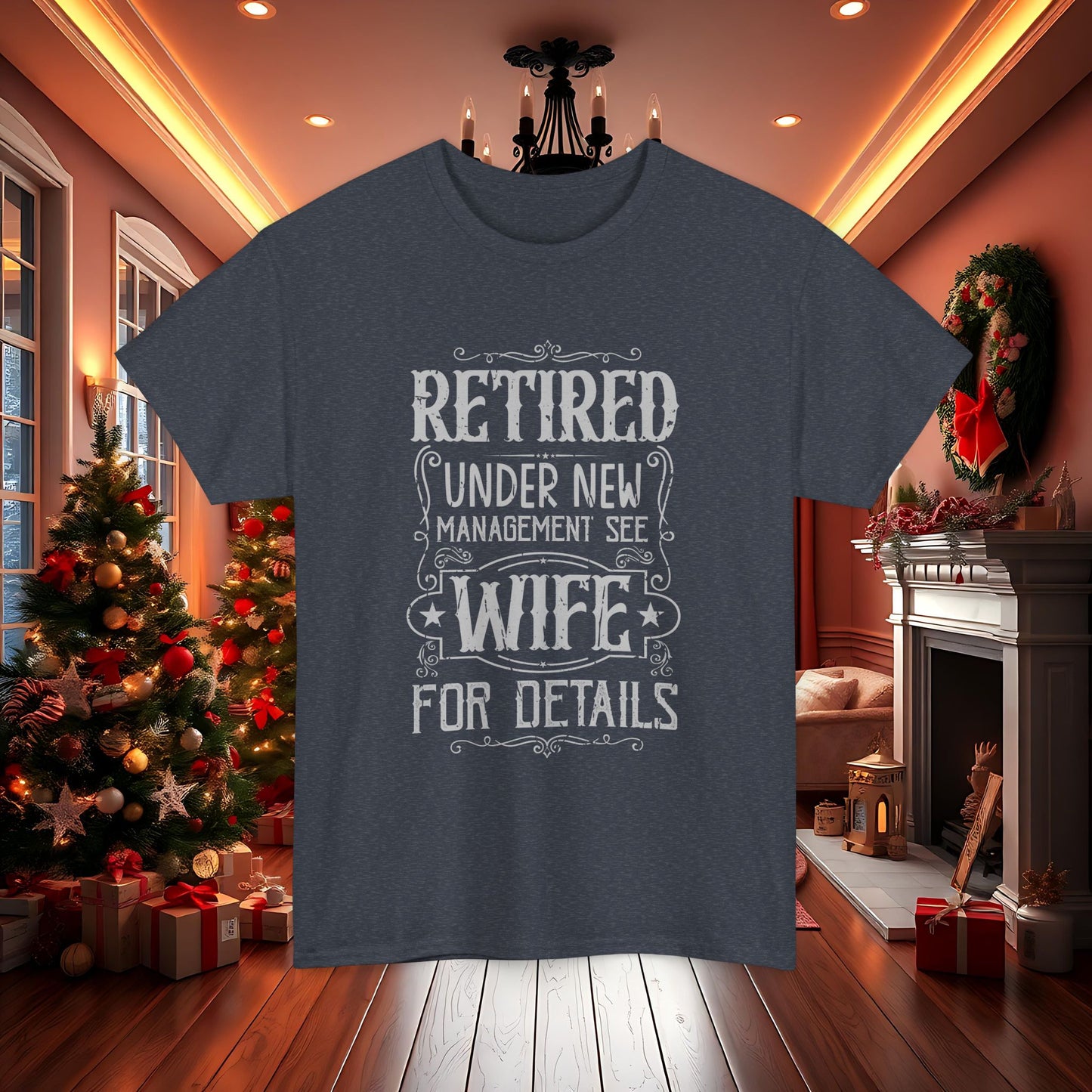 Retired Under New Management See Wife for Details Heavy Cotton Tee, Funny Retired Unisex T-Shirt, Humorous Gift Idea for Retirees