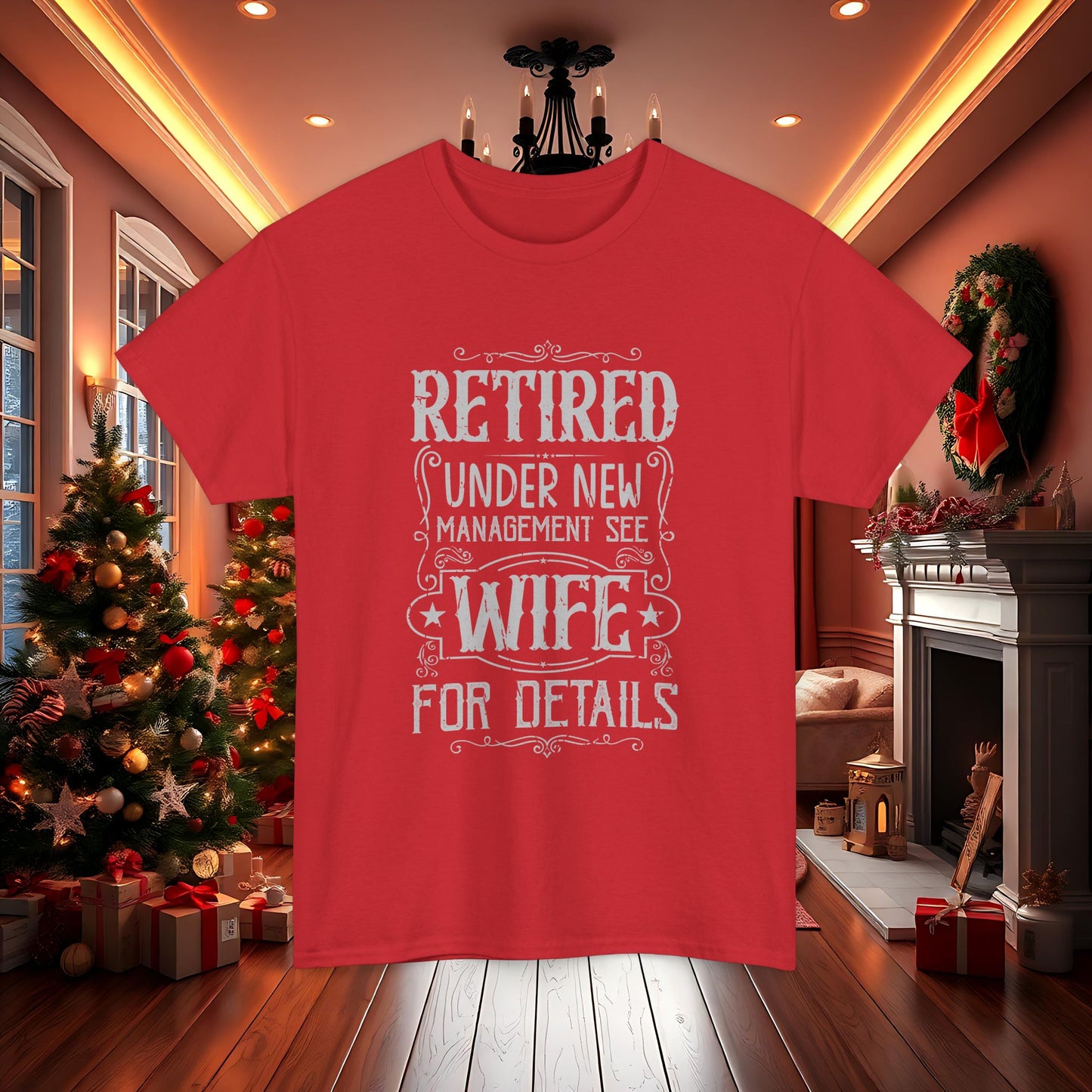 Retired Under New Management See Wife for Details Heavy Cotton Tee, Funny Retired Unisex T-Shirt, Humorous Gift Idea for Retirees