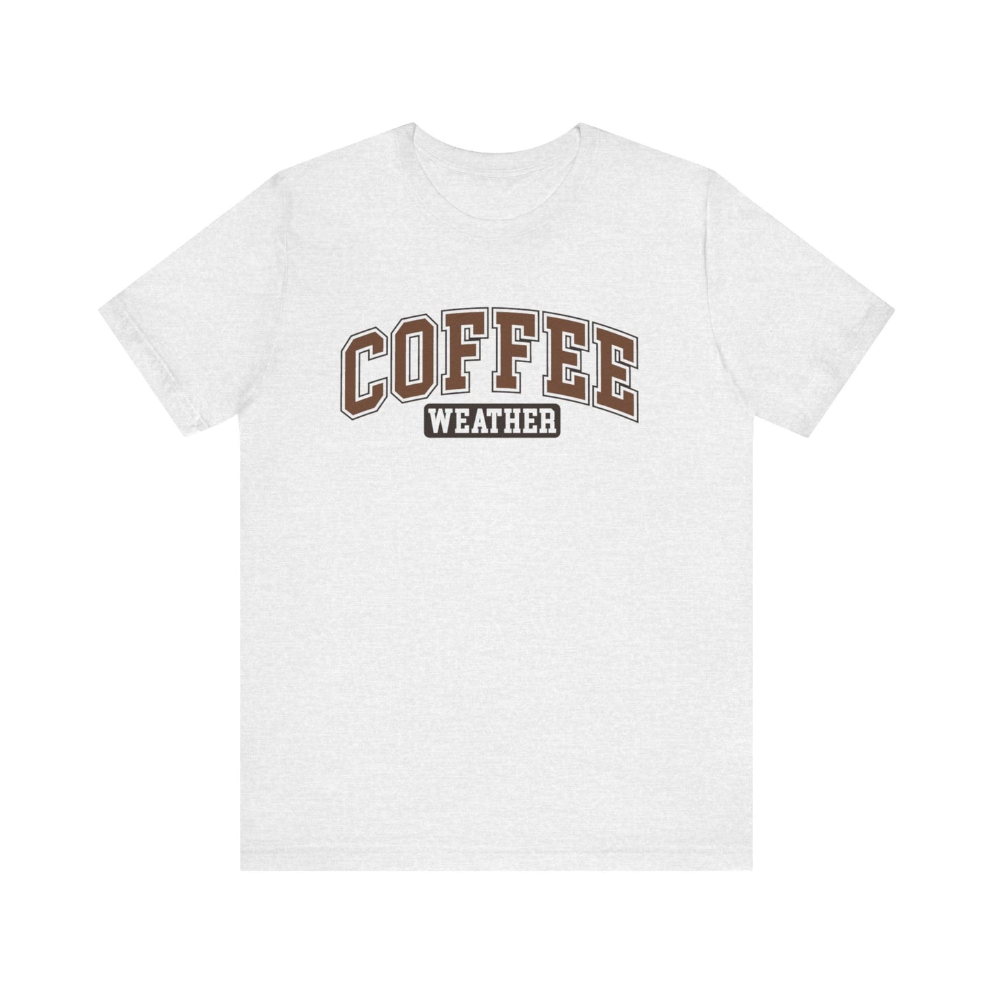 Coffee Weather Tee - Cozy Graphic Tee for Coffee Lovers, Perfect for Fall & Winter Weather Apparel, Cute Coffee Shirt, Gift for Her