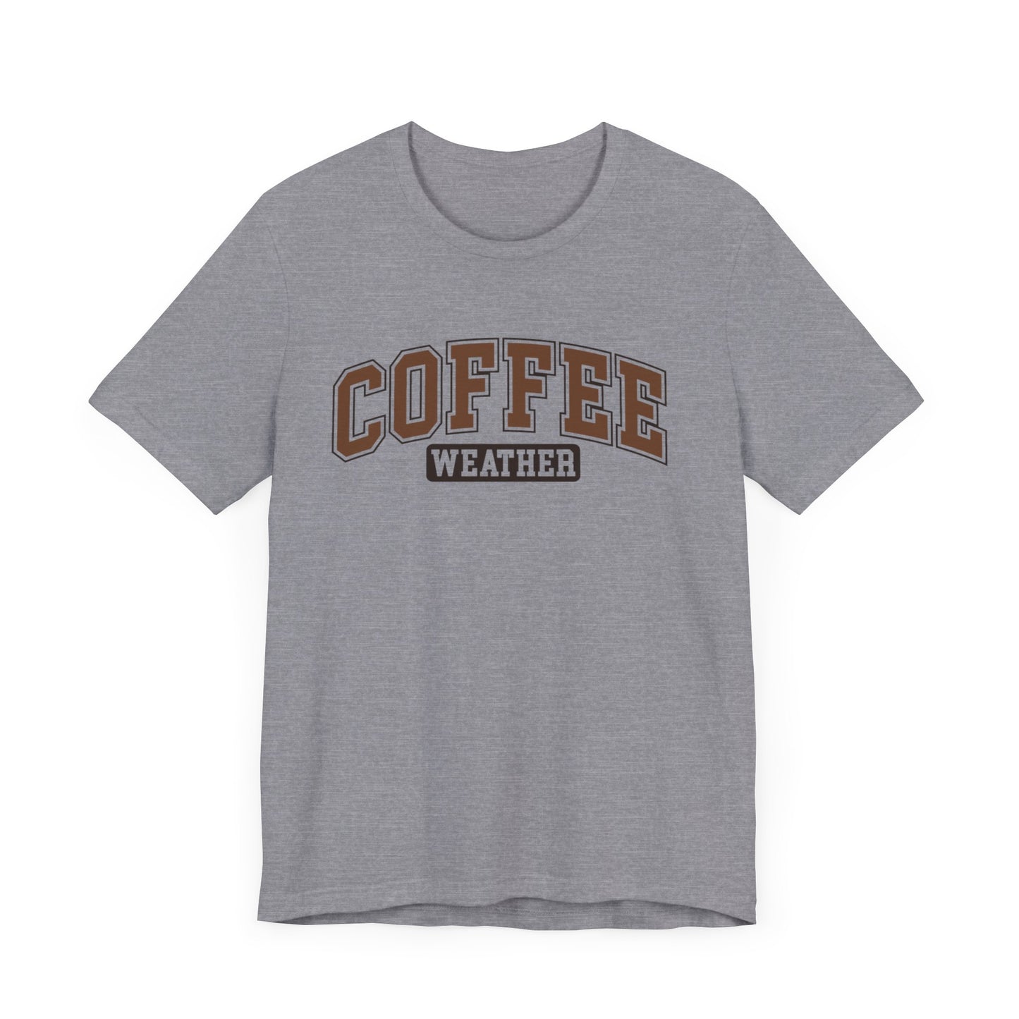 Coffee Weather Tee - Cozy Graphic Tee for Coffee Lovers, Perfect for Fall & Winter Weather Apparel, Cute Coffee Shirt, Gift for Her