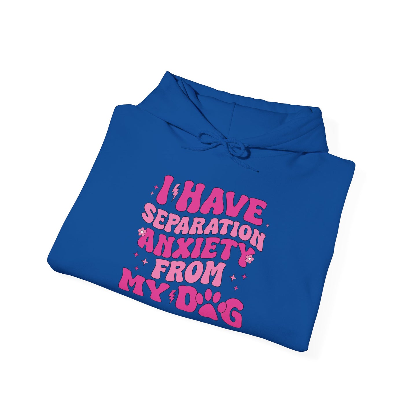 Separation Anxiety from My Dog Hoodie | Unisex Heavy Blend Sweatshirt