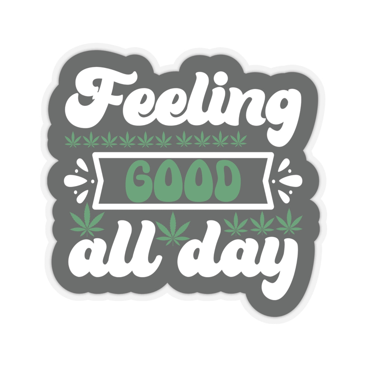 Feeling Good All Day Cannabis Stickers, Weed Decals, Marijuana Labels, Ganja Sticker Set, Stoner Gift Accessories
