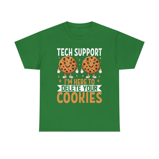 Funny Tech Support I'm Here to Delete Your Cookies Unisex Tee, Humorous Computer Geek Shirt, IT Support Gift, Programmer T-Shirt, Gamer Top,