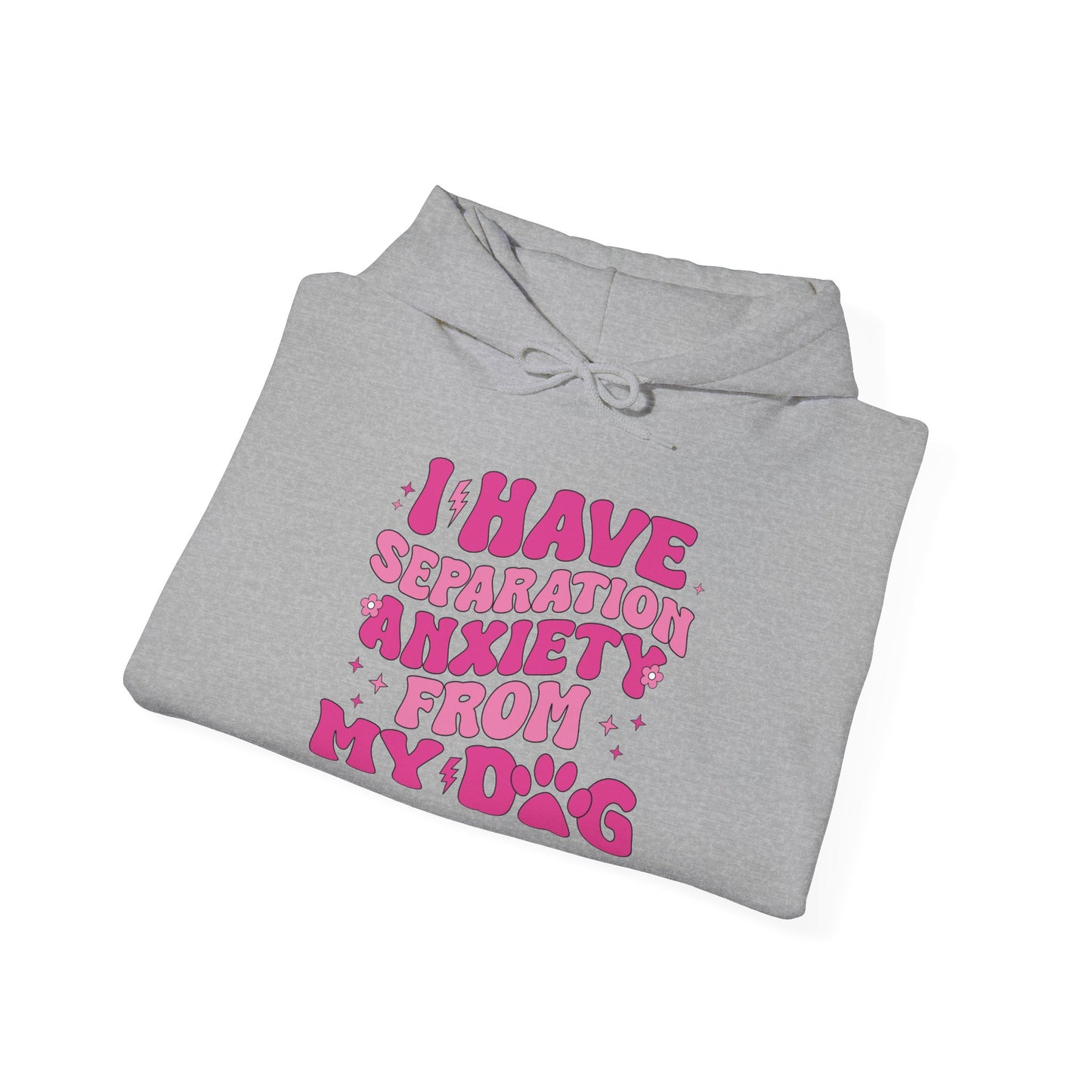 Separation Anxiety from My Dog Hoodie | Unisex Heavy Blend Sweatshirt
