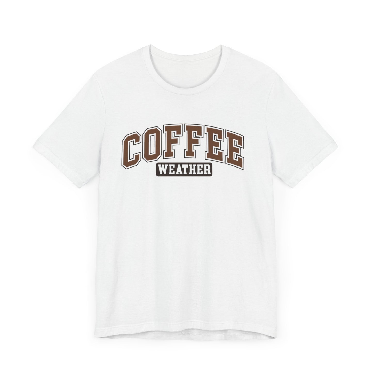 Coffee Weather Tee - Cozy Graphic Tee for Coffee Lovers, Perfect for Fall & Winter Weather Apparel, Cute Coffee Shirt, Gift for Her