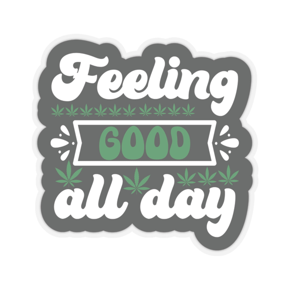 Feeling Good All Day Cannabis Stickers, Weed Decals, Marijuana Labels, Ganja Sticker Set, Stoner Gift Accessories