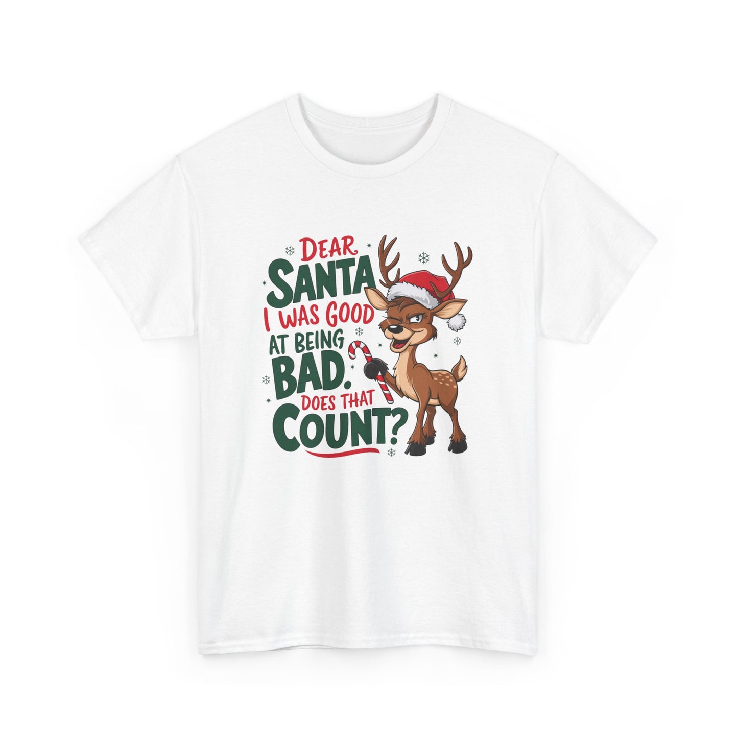 Dear Santa I Was Good at Being Bad Tee, Funny Christmas Shirt, Santa Claus Naughty List Gift, Holiday Humor T-Shirt, Unisex Xmas Tee,