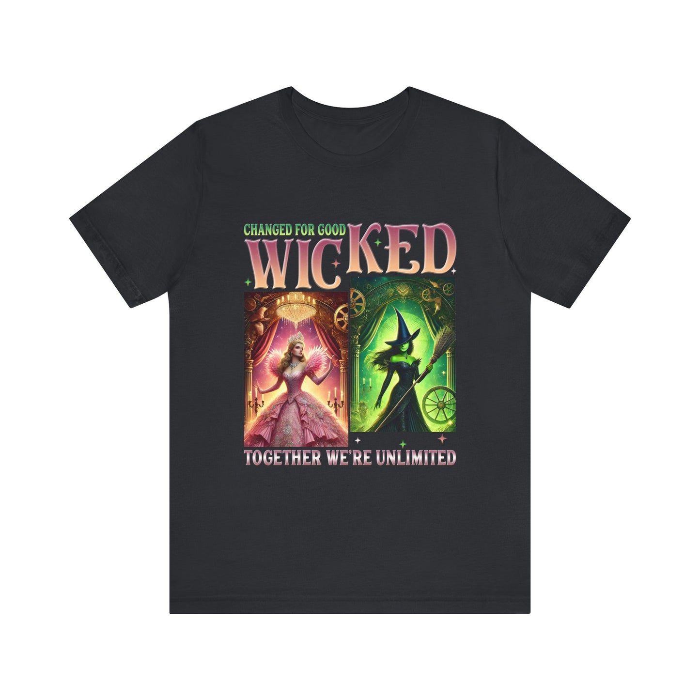 Wicked Changed For Good Together We're Unlimited Shirt, Elphaba Glinda Fan Shirt Unisex Tee, Broadway Musical Gift, Theater Apparel, Oz Fan