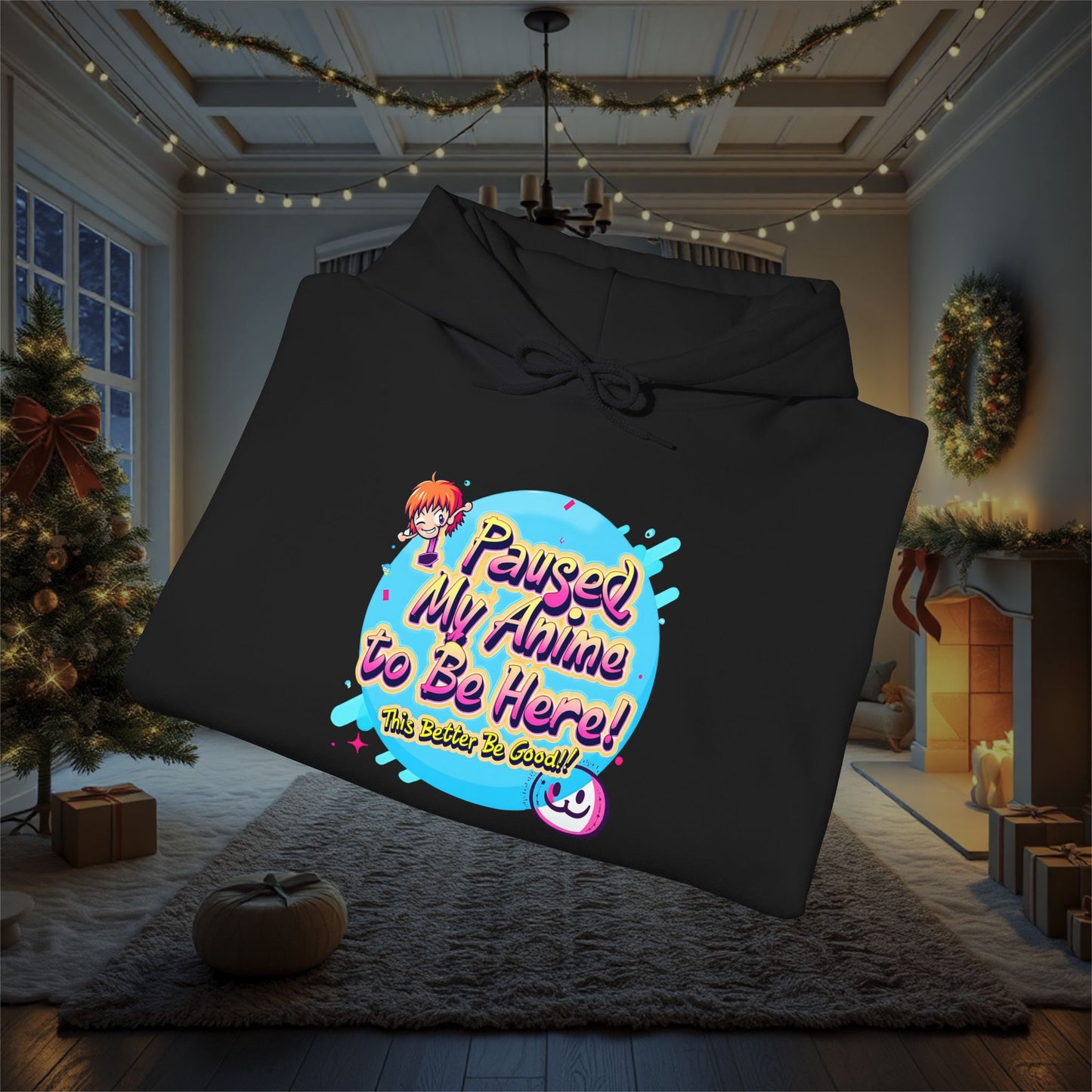 Funny Anime 'Paused My Anime To Be Here This Better Be Good' Hoodie, Sweatshirt - Unisex Gift for Anime Fans, Heavy Blend Pullover, Funny
