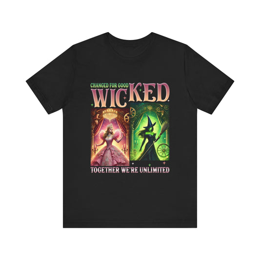 Wicked Changed For Good Together We're Unlimited Shirt, Elphaba Glinda Fan Shirt Unisex Tee, Broadway Musical Gift, Theater Apparel, Oz Fan