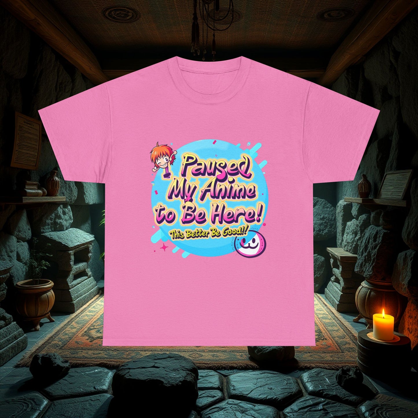 Funny Anime Paused My Anime To Be Here This Better Be Good Unisex Tee, Cotton Shirt, Anime Lover Gift, Humorous Graphic Tee, Comic Con Shirt