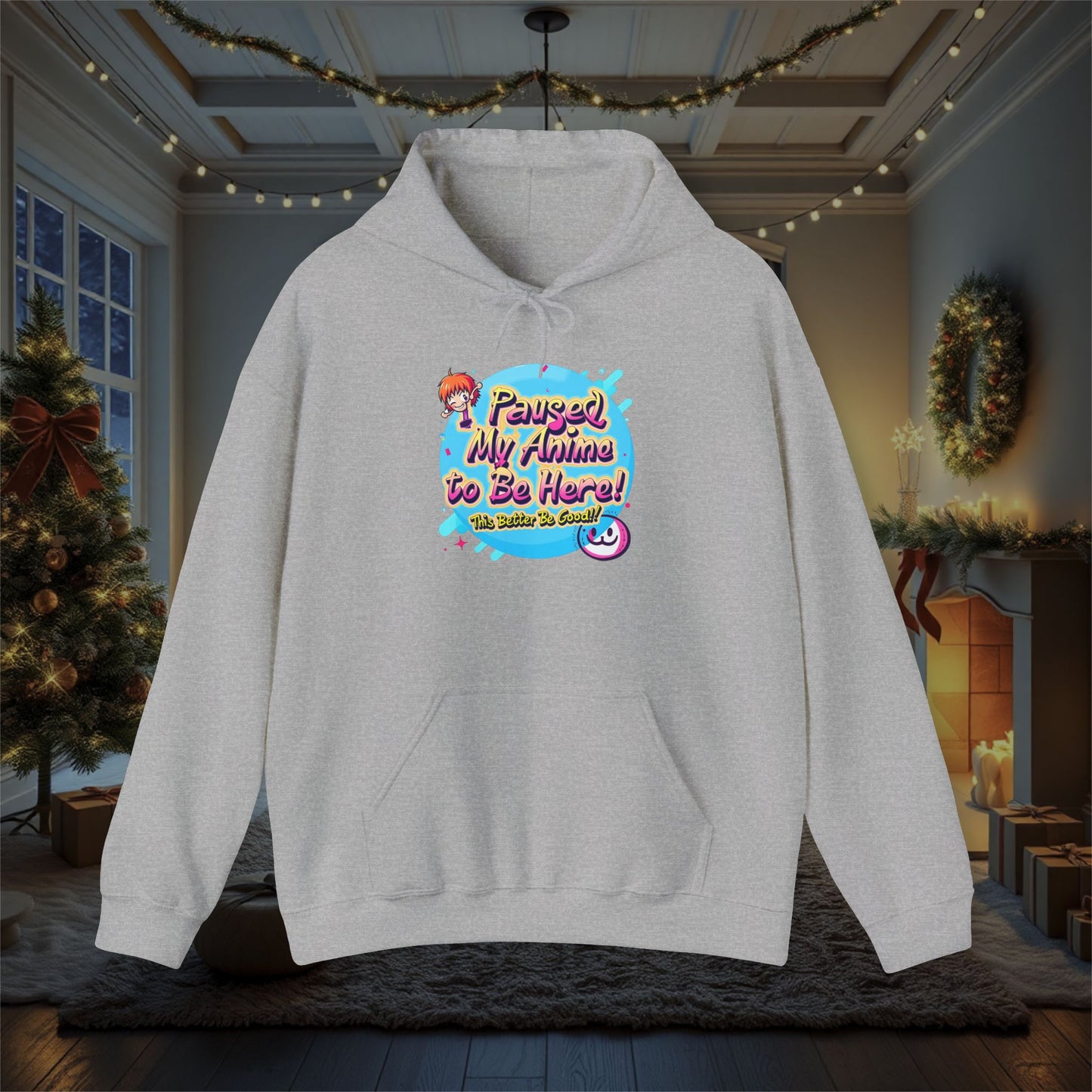 Funny Anime 'Paused My Anime To Be Here This Better Be Good' Hoodie, Sweatshirt - Unisex Gift for Anime Fans, Heavy Blend Pullover, Funny