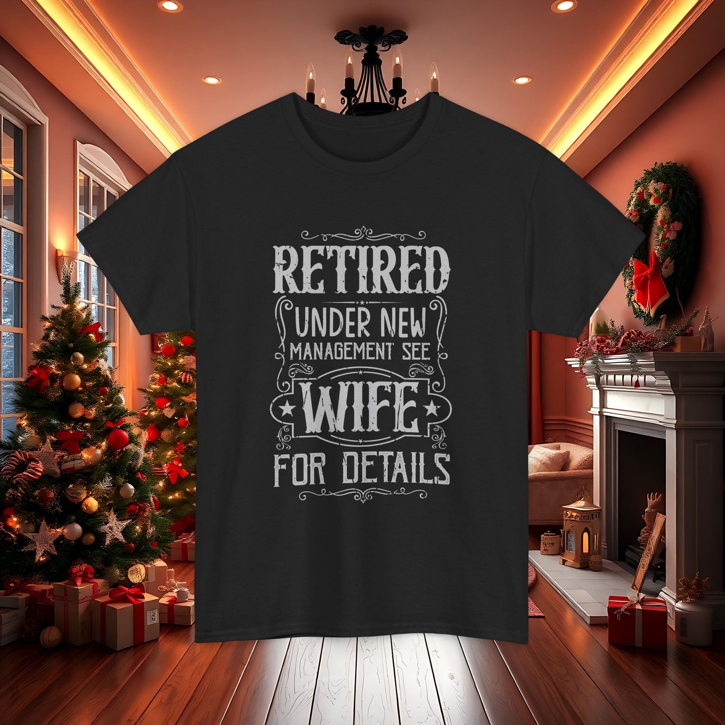 Retired Under New Management See Wife for Details Heavy Cotton Tee, Funny Retired Unisex T-Shirt, Humorous Gift Idea for Retirees