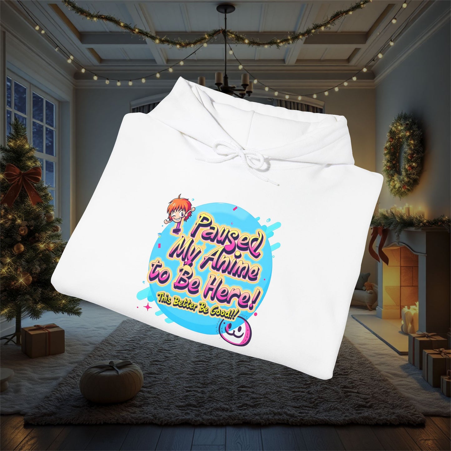 Funny Anime 'Paused My Anime To Be Here This Better Be Good' Hoodie, Sweatshirt - Unisex Gift for Anime Fans, Heavy Blend Pullover, Funny