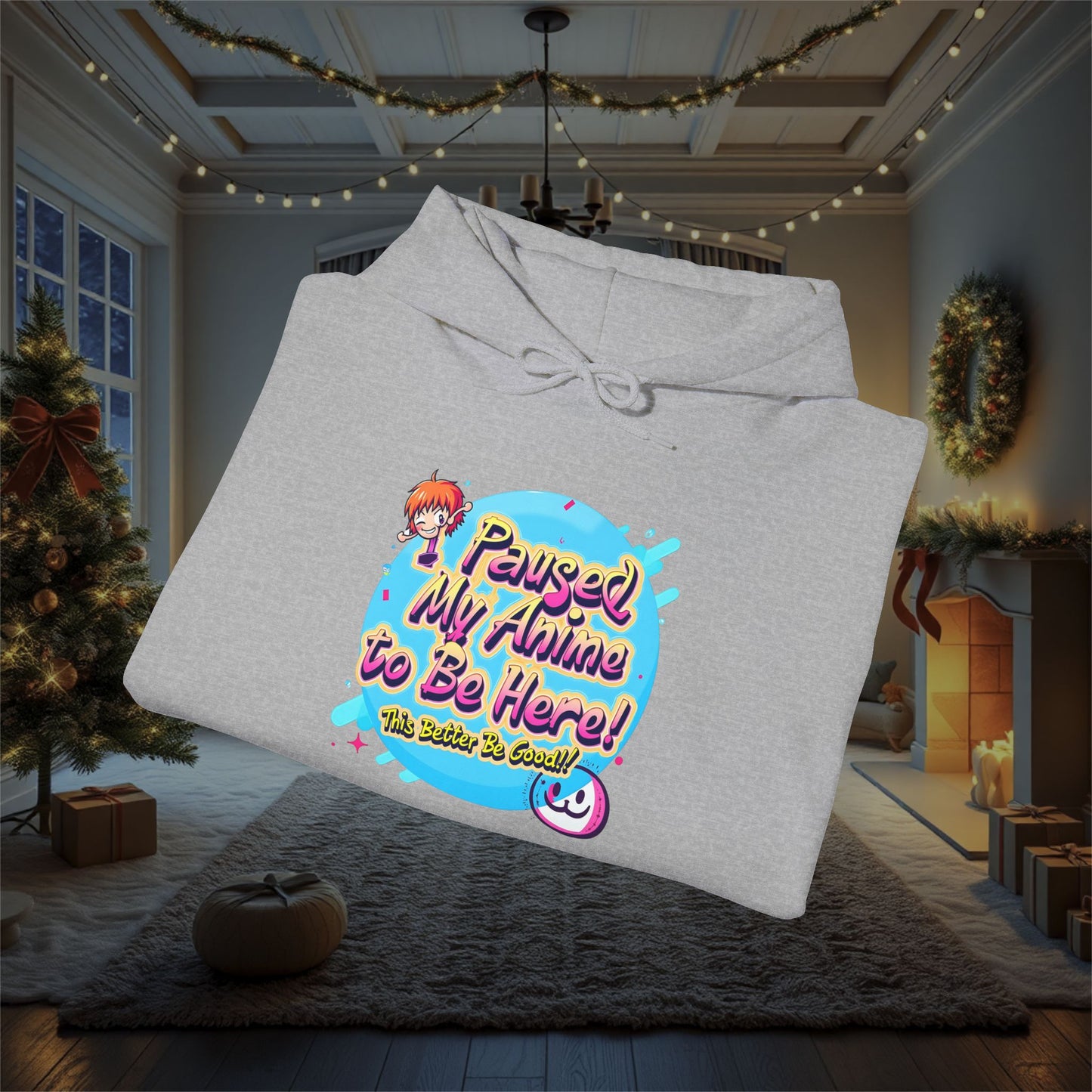 Funny Anime 'Paused My Anime To Be Here This Better Be Good' Hoodie, Sweatshirt - Unisex Gift for Anime Fans, Heavy Blend Pullover, Funny