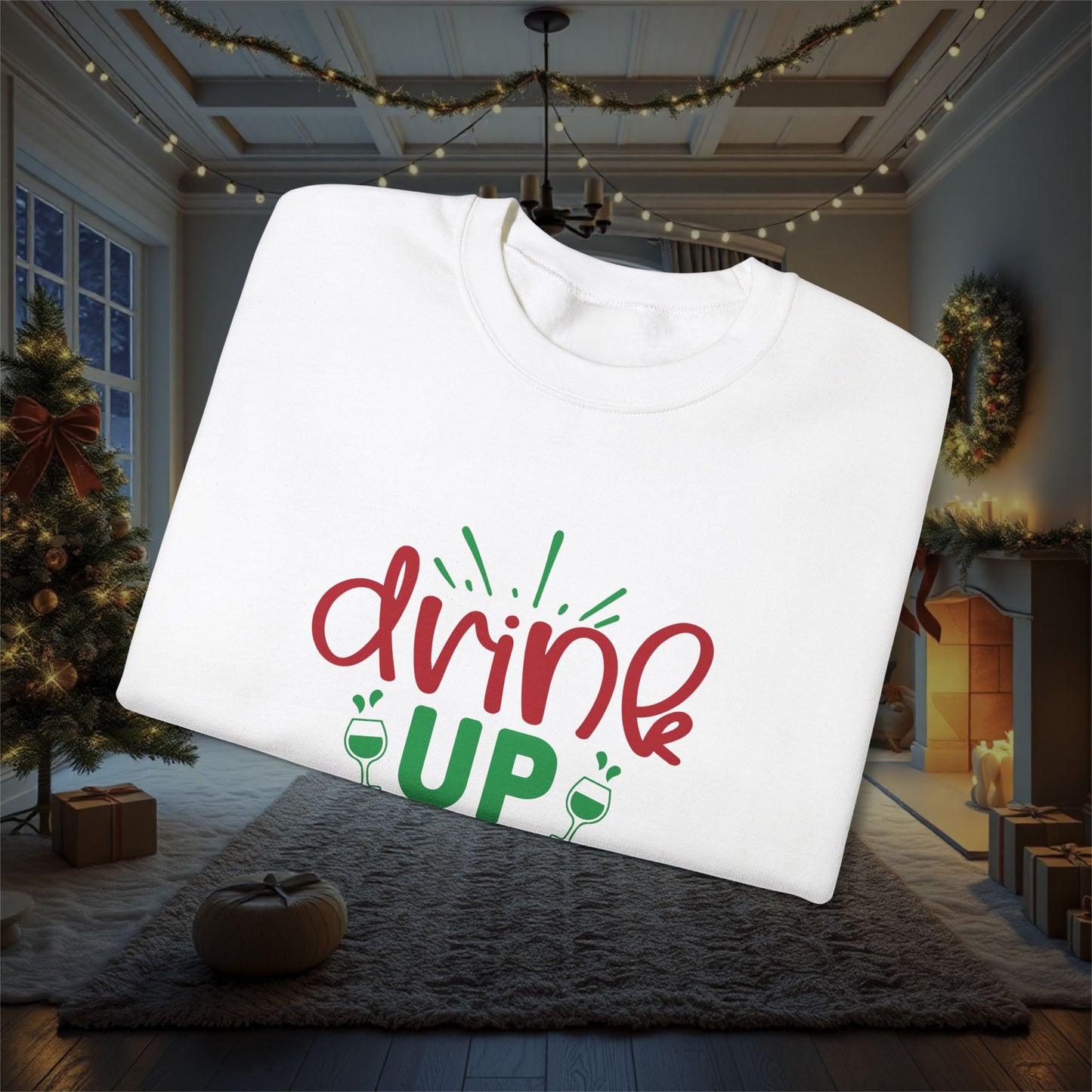 drink up grinches Sweatshirt, Funny Christmas Sweater, Holiday Apparel, Winter Jumper, Xmas Gift, Cozy Pullover