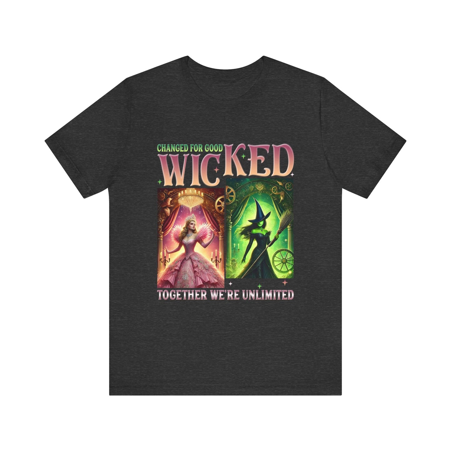 Wicked Changed For Good Together We're Unlimited Shirt, Elphaba Glinda Fan Shirt Unisex Tee, Broadway Musical Gift, Theater Apparel, Oz Fan